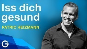'Iss dich gesund: So wirst du schnell schlank // Patric Heizmann'