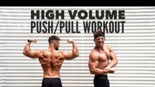 'High Volume Push/Pull Workout Ft. Steve Cook | Nathan McCallum'
