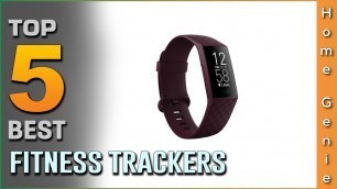 'Top 5 Best Fitness Trackers Review in 2022 - You Can Buy Right Now'