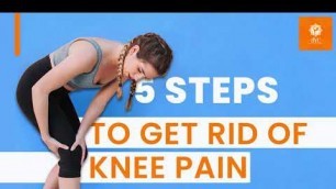 '5 Steps to get rid of knee pain | BYC Fitness Academy'