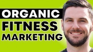 'Biggest Organic Fitness Marketing Opportunities of 2021 | Online Personal Training'