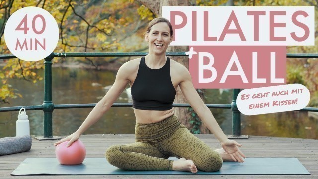 '40 MIN PILATES + BALL 