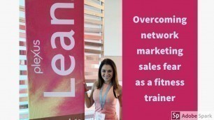 'Overcoming sales fear for fitness professionals in network marketing'