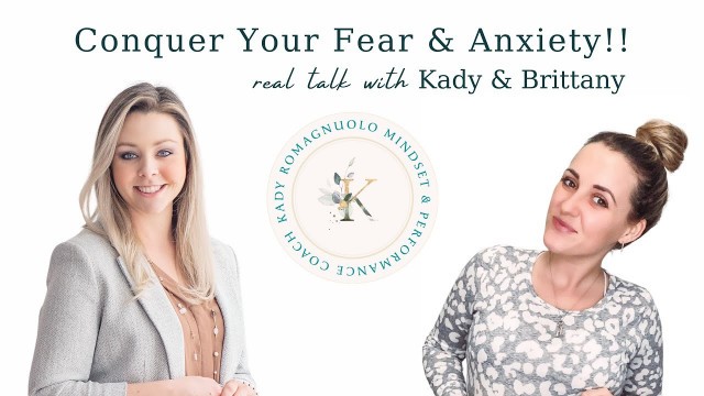 'Conquer Your Fear & Anxiety with Brittany Rothwell - Health & Fitness Coach'