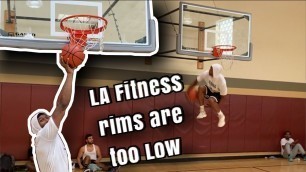 'LA Fitness Rims Are TOO Low'