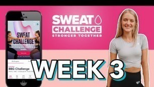 'SWEAT CHALLENGE 2021 | Week 3 | Kayla Itsines BBG Challenge Me'