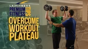 'How to overcome a workout plateau - LA Fitness - Workout Tip'