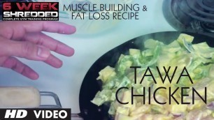 'Tawa Chicken: Muscle Building & Fat Loss Recipe | Health and Fitness Tips | Guru Mann'