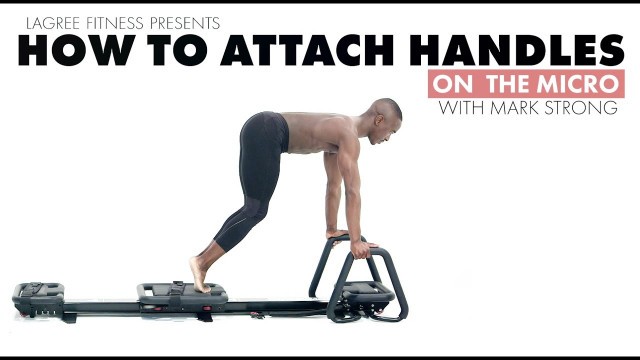'How to Attach Handles to Your Lagree Fitness Micro'
