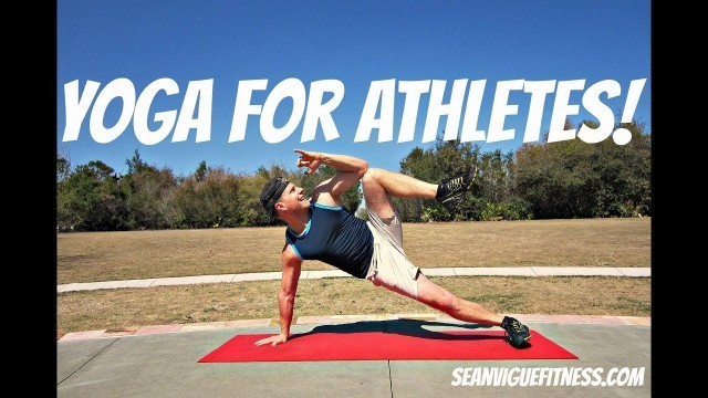 '15 Minute Yoga for Athletes | Sean Vigue Fitness'