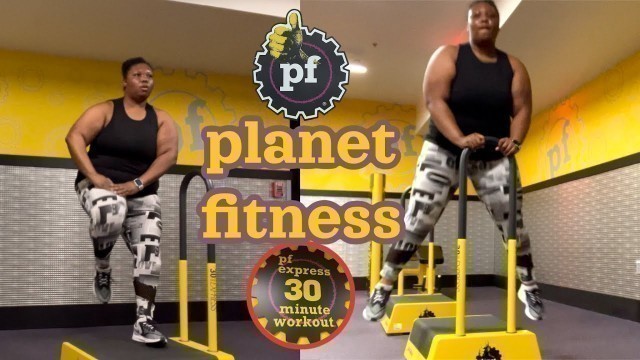 'PLANET FITNESS 30 MINUTE EXPRESS CIRCUIT WORKOUT | STEPPER ROUTINE'