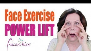 'POWER LIFT Instant Face Lift using Facial Exercise | FACEROBICS® Face Exercise'