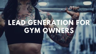 'Fitness Marketing: Lead Generation For Gym Owners & Personal Trainers'