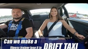'Can we make a fitness trainer lose it in drift taxi?'