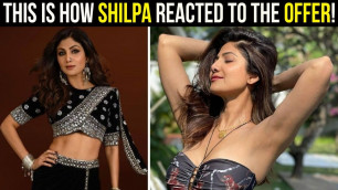 'When Shilpa Shetty was offered Rs 10 crore to endorse slimming pills?'