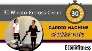 'Cardio Machine | Spinner Bike | 30-MINUTE EXPRESS CIRCUT | Éconofitness'