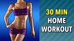 '30-Minute HOME WORKOUT | No Equipment Full Body Exercise'