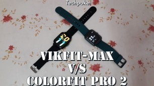 'Vikfit Max Vs Noise Colorfit pro 2| Fitness vs Calling watch battle #Techpoke'