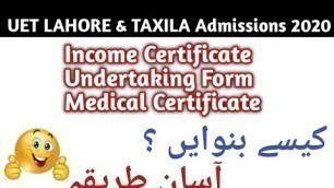 'How to Fill Documents for UET || Medical Certificate || Undertaking Form || Income Certificate •'