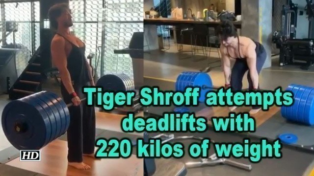 'Tiger Shroff attempts deadlifts with 220 kilos of weight'