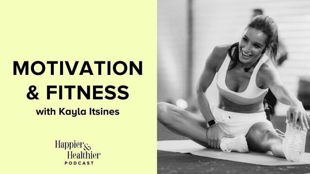 'Motivation & Fitness With Kayla Itsines'