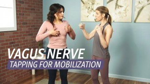 'Vagus Nerve: Tapping to Mobilize'