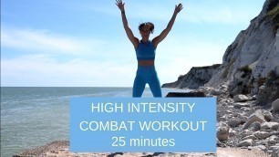 'High energy Cardio combat | 25 minute workout'