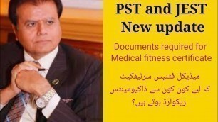 'PST JEST New update || Documents required for Medical fitness certificate #jest #pst #ibasukkur'