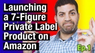 'Million Dollar Product Launch | Episode 1 | Amazon FBA and AMZ Engine'