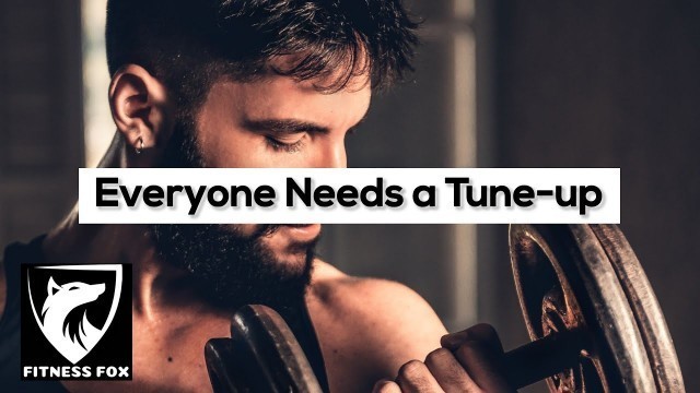 'Fitness Motivation |Everyone Needs a Tune-up | Daily Motivation'