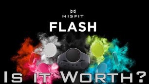 'Misfit Flash Review: Fitness band, Is it Worth In Depth'