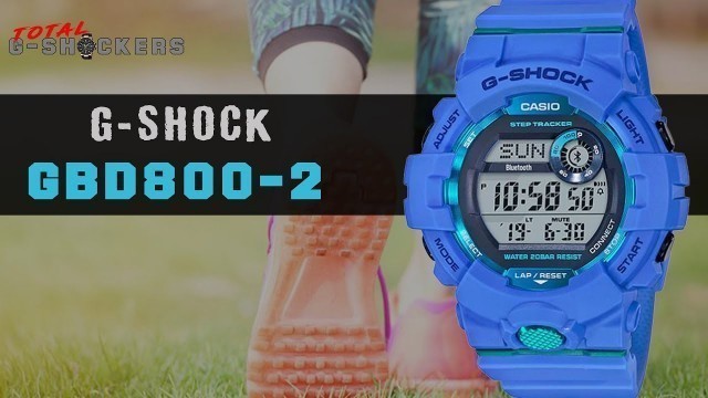 'Casio G-SHOCK GBD800-2 | Blue G Shock G-SQUAD Step Tracker GBD-800 Top 10 Things'
