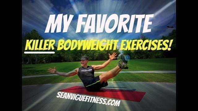 'My Favorite KILLER Bodyweight Exercises - Sean Vigue Fitness'