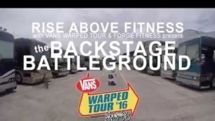 'RISE ABOVE FITNESS BACKSTAGE BATTLEGROUND ON VANS WARPED TOUR 2016'