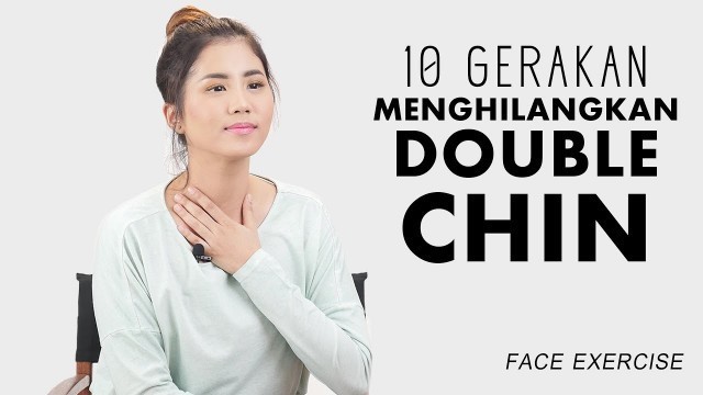 'Cara Menghilangkan Double Chin dengan Gerakan Face Exercise Ini!'