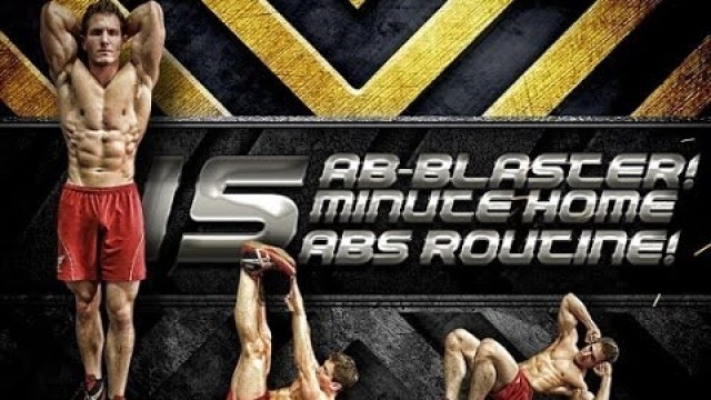'AB BLASTER! 15 Minute HOME ABS Routine!'