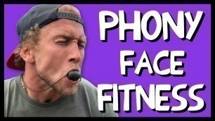'Phony Face Fitness'