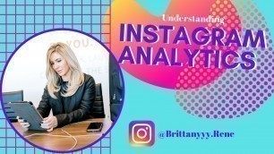 'Understanding Your Instagram Analytics! | All Things Marketing & Fitness With Brittany Rene'