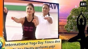 'International Yoga Day: Fitness diva Shilpa Shetty performs yoga - ANI News'