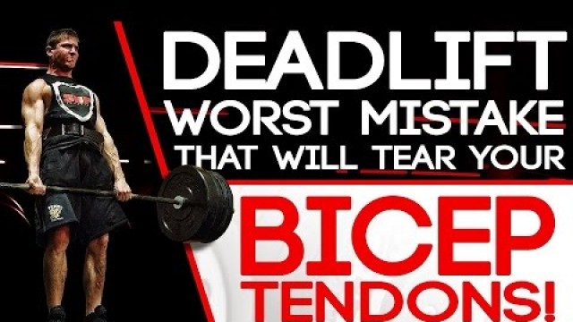 'Deadlift: WORST MISTAKE That Will Tear Your Bicep Tendons! Tips To Avoid & Help Recover!'