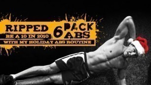 'Ripped 6 Pack Abs: \"Be a 10 in 2010\" with my Holiday Abs Routine'