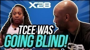 'Tcee was going blind then this happened! #X28 Fitness'