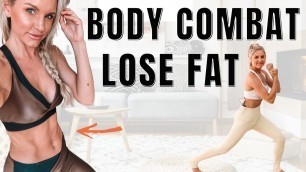 'BODY COMBAT TO LOSE FAT - full body at home workout no equipment'