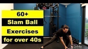 '60+ Slam Ball Exercises for Over 40s'