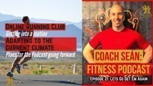 'The return of my fitness podcast: Lets Go Get Em Again'