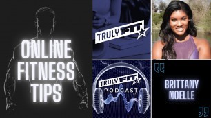 'Online Fitness Apps + Online Fitness Tips with Personal Trainer Brittany Noelle'