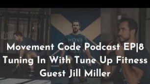 'EP 8 Tuning In With Tune Up Fitness Guest Jill Miller'