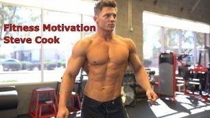 'Fitness & Bodybuilding  Motivation -  Steve Cook 