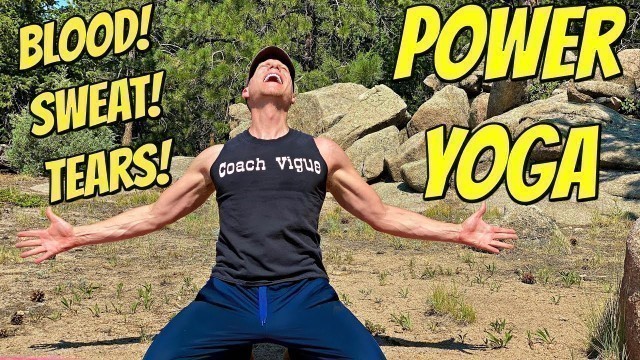 'POWER YOGA FOR ATHLETES | Blood! Sweat! Tears! Strength! Flexibility! | Sean Vigue Fitness'