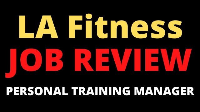 'LA Fitness Personal Training Manager Review'